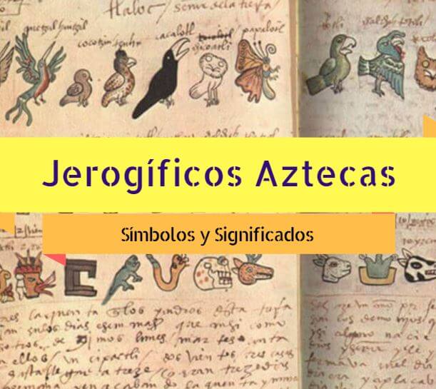 Jerogíficos aztecas y su significado