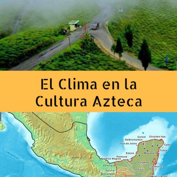 Clima de los aztecas