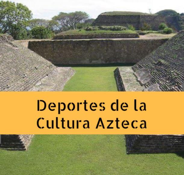 Deportes cultura azteca