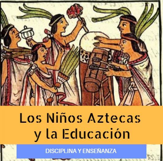 Niñez en la Cultura Azteca
